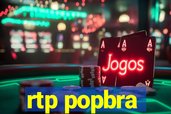 rtp popbra